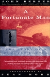 A Fortunate Man: The Story of a Country Doctor, Berger, John