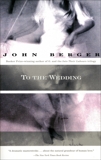 To the Wedding, Berger, John