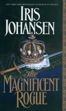 The Magnificent Rogue: A Novel, Johansen, Iris