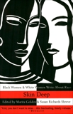 Skin Deep: Black Women & White Women Write About Race, Shreve, Susan & Golden, Marita