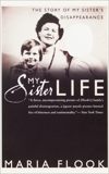 My Sister Life: The Story of My Sister's Disappearance, Flook, Maria