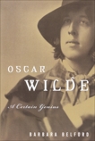 Oscar Wilde: A Certain Genius, Belford, Barbara