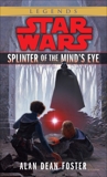 Splinter of the Mind's Eye: Star Wars Legends, Foster, Alan Dean