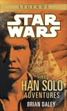 The Han Solo Adventures: Star Wars Legends, Daley, Brian