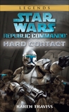 Hard Contact: Star Wars Legends (Republic Commando), Traviss, Karen