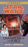 Champions of the Force: Star Wars Legends (The Jedi Academy), Anderson, Kevin