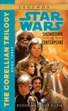 Showdown at Centerpoint: Star Wars Legends (The Corellian Trilogy), Allen, Roger MacBride