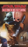 Tales from Mos Eisley Cantina: Star Wars Legends, Anderson, Kevin