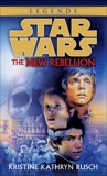 The New Rebellion: Star Wars Legends, Rusch, Kristine Kathryn