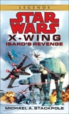 Isard's Revenge: Star Wars Legends (X-Wing), Stackpole, Michael A.