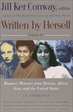 Written by Herself: Volume 2: Women's Memoirs From Britain, Africa, Asia and the United States, Conway, Jill Ker