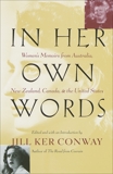 In Her Own Words: Women's Memoirs from Australia, New Zealand, Canada, and the United States, Conway, Jill Ker