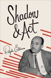 Shadow and Act, Ellison, Ralph