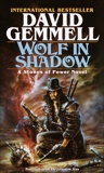 Wolf in Shadow, Gemmell, David