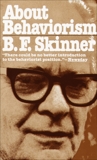 About Behaviorism, Skinner, B.F.