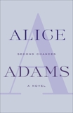 Second Chances: A Novel, Adams, Alice