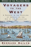 Voyagers to the West: A Passage in the Peopling of America on the Eve of the Revolution, Bailyn, Bernard