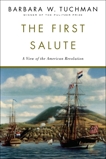 The First Salute: A View of the American Revolution, Tuchman, Barbara W.