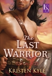 The Last Warrior: A Loveswept Classic Romance, Kyle, Kristen