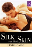 Silk on the Skin: A Loveswept Classic Romance, Cajio, Linda