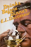 Drinks Before Dinner: A Play, Doctorow, E.L.