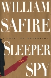 Sleeper Spy: A Novel, Safire, William