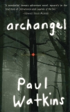 Archangel: A Novel, Watkins, Paul