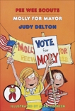 Pee Wee Scouts: Molly for Mayor, Delton, Judy