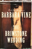 The Brimstone Wedding: A Mystery, Vine, Barbara