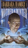 Mother of Winter, Hambly, Barbara