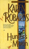 Hunter's Moon: A Novel, Robards, Karen