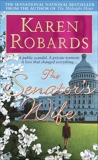 The Senator's Wife: A Novel, Robards, Karen