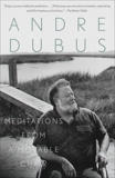 Meditations from a Movable Chair, Dubus, Andre