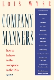 Company Manners: How to Behave in the Workplace in the 90s, Wyse, Lois