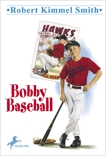 Bobby Baseball, Smith, Robert Kimmel