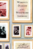 Women's Diaries of the Westward Journey, Schlissel, Lillian