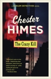 The Crazy Kill, Himes, Chester