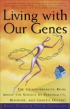 Living with Our Genes: The Groundbreaking Book About the Science of Personality, Behavior, and Genetic Destiny, Copeland, Peter & Hamer, Dean H.