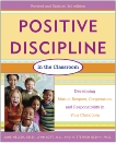 Positive Discipline in the Classroom, Revised 3rd Edition: Developing Mutual Respect, Cooperation, and Responsibility in Your Classroom, Lott, Lynn & Nelsen, Jane & Glenn, H. Stephen