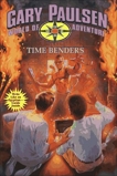 Time Benders: World of Adventure Series, Book 14, Paulsen, Gary
