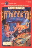 DUNC AND AMOS HIT THE BIG TOP, Paulsen, Gary