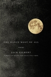 The Dance Most of All: Poems, Gilbert, Jack