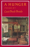A Hunger: Poems, Brock-Broido, Lucie