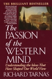 Passion of the Western Mind: Understanding the Ideas That Have Shaped Our World View, Tarnas, Richard