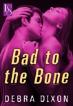 Bad to the Bone: A Loveswept Classic Romance, Dixon, Debra