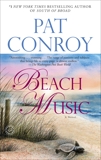 Beach Music: A Novel, Conroy, Pat