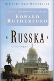 Russka: The Novel of Russia, Rutherfurd, Edward