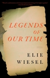 Legends of Our Time, Wiesel, Elie