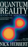 Quantum Reality: Beyond the New Physics, Herbert, Nick