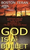 God Is a Bullet: A Novel, Teran, Boston